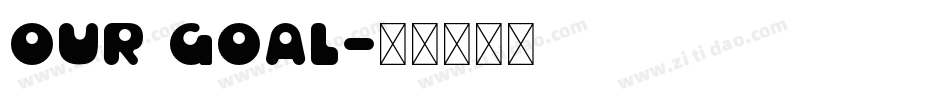 Our Goal字体转换